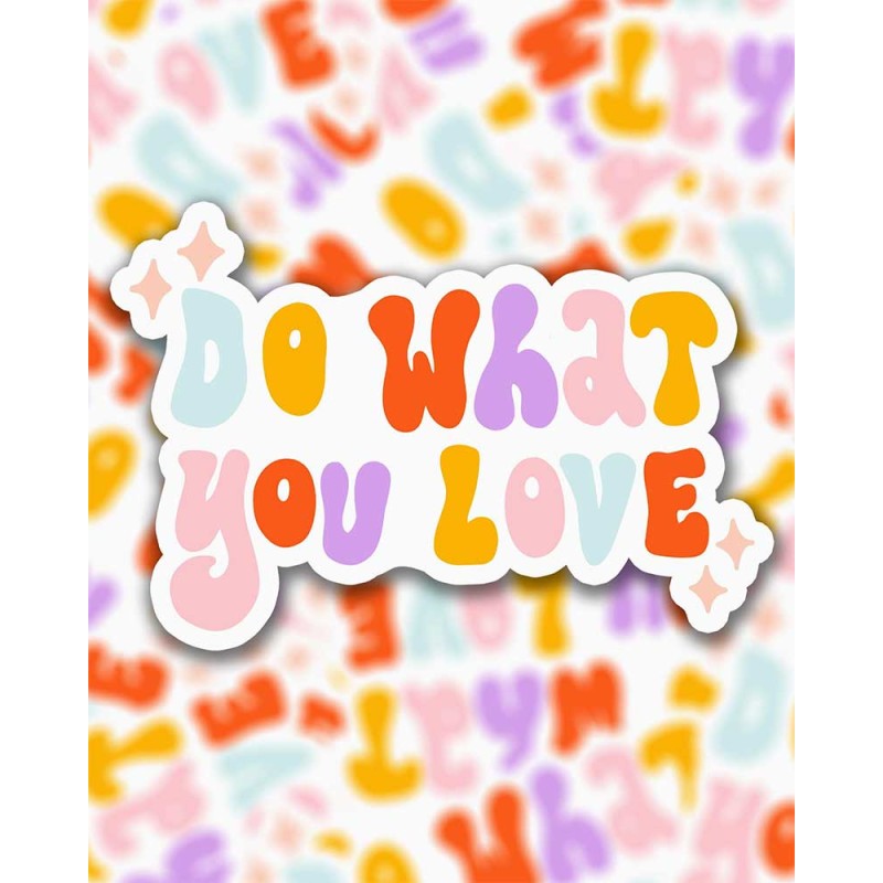 Pegatina Do What you Love | Muchable