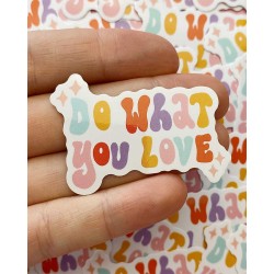 Do What you Love Die Cut Vinyl Sticker | Muchable